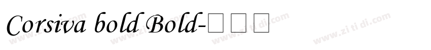 Corsiva bold Bold字体转换 Corsiva bold Bold字体转换